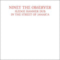 Sledge Hammer Dub In The Street Of Jamaica Reggae Vinyl P365